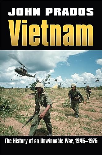Vietnam: The History of an Unwinnable War, 1945-1975 (Modern War Studies)